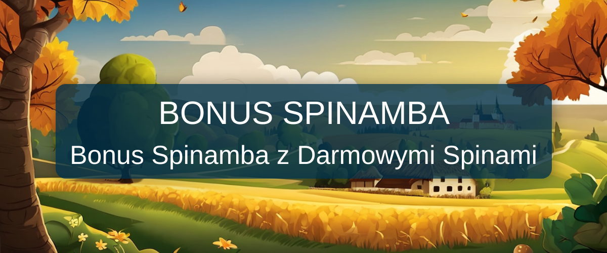 Spinamba bonus 2026 - Najlepsze oferty w Polsce
